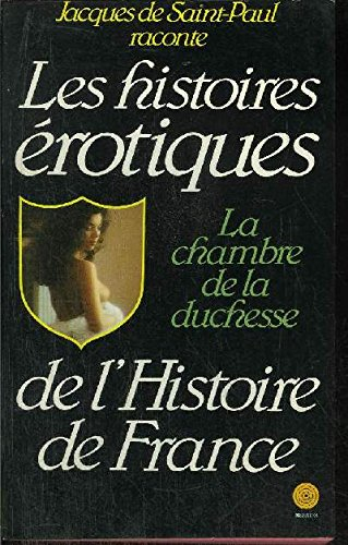 la chambre de la duchesse (histoires érotiques de l'histoire de france)