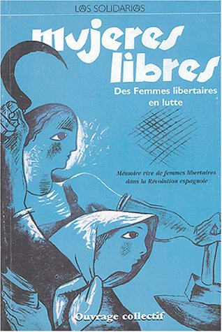Mujeres libres : des femmes libertaires en lutte