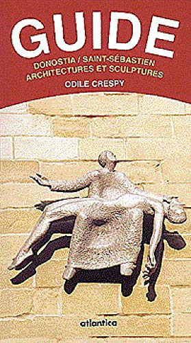 Donostia Saint-Sébastien : architectures et sculptures