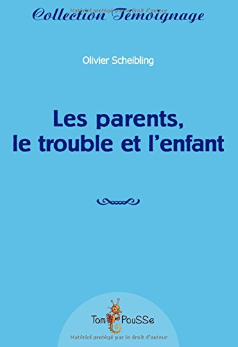 Les parents, le trouble et l'enfant