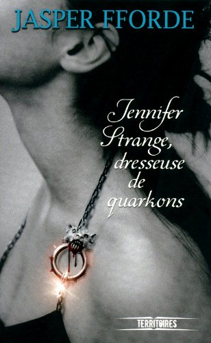 Jennifer Strange. Jennifer Strange, dresseuse de quarkons