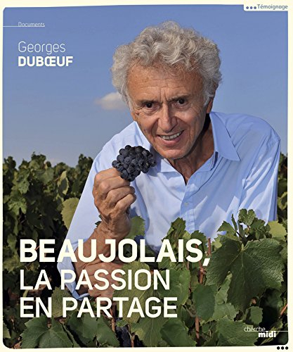 Beaujolais, a shared passion