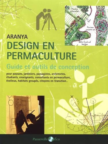 Guide de design en permaculture : pour paysans, jardiniers, paysagistes, architectes, étudiants, ens