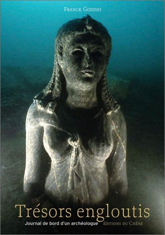 Trésors engloutis, journal de bord d'un explorateur