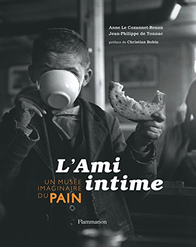 L'ami intime : un musée imaginaire du pain
