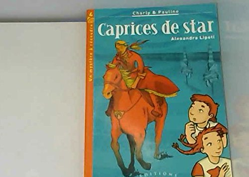 Charly & Pauline. Vol. 4. Caprices de star