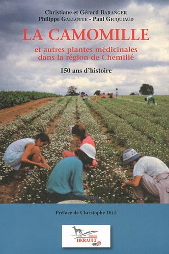 la camomille et autres plantes médicinales dans la région de chemillé : 150 ans d'histoire