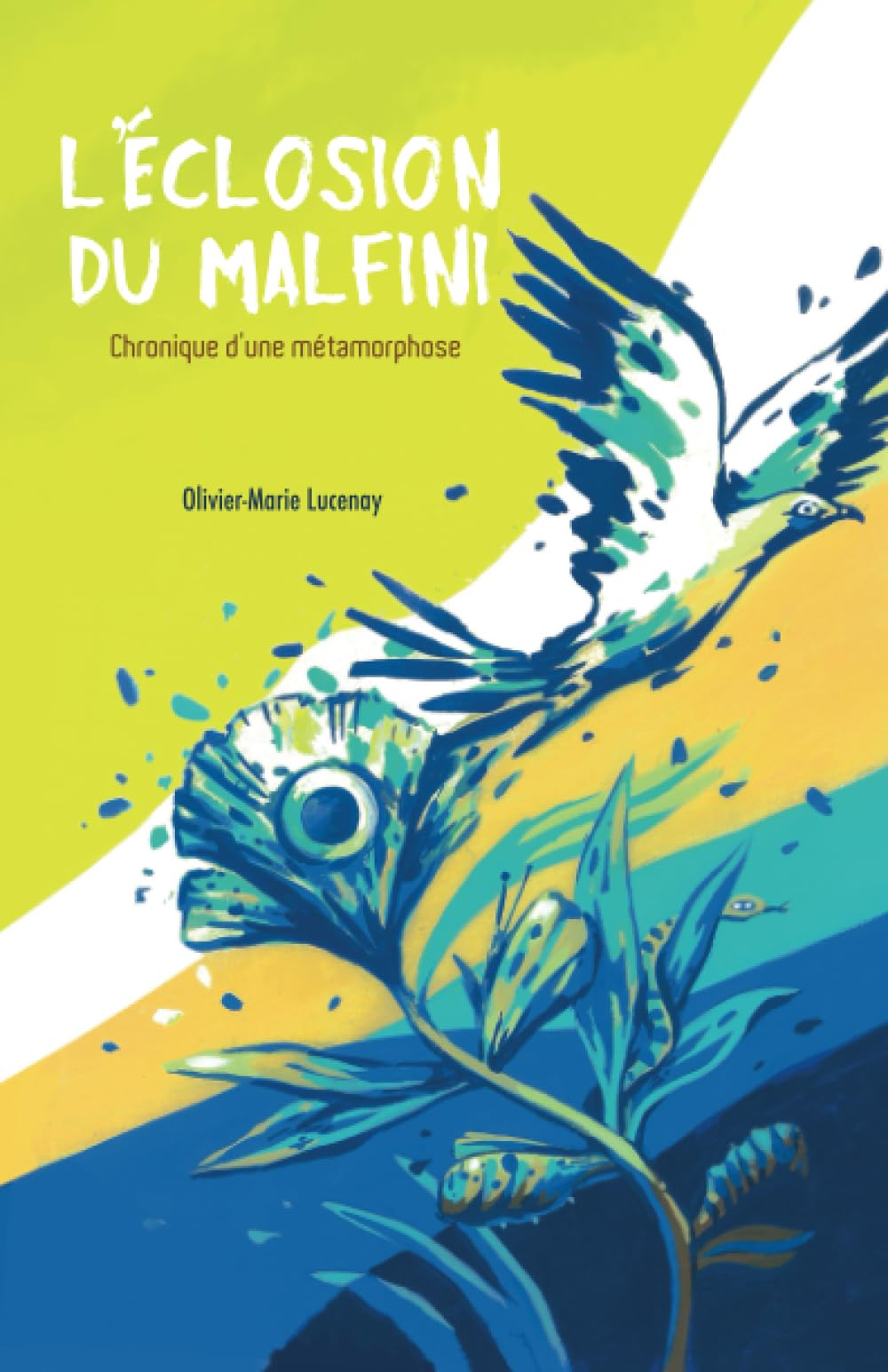 L'éclosion du Malfini: Chronique d'une métamorphose