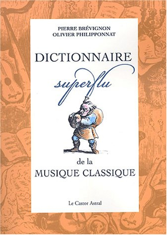 Dictionnaire superflu de la musique classique