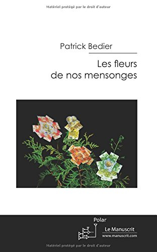 Les fleurs de nos mensonges