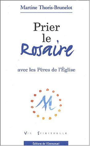 Prier le rosaire avec les Pères de l'Eglise