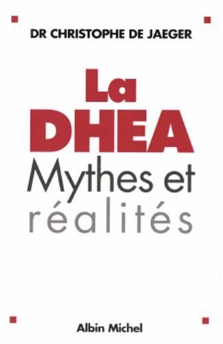 La DHEA : mythes et réalités