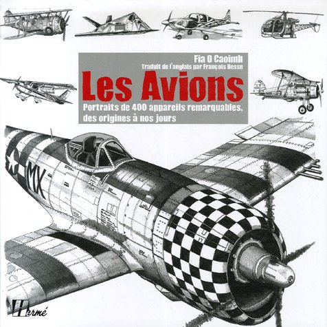 L'aviation : 450 portraits d'avions des origines à nos jours