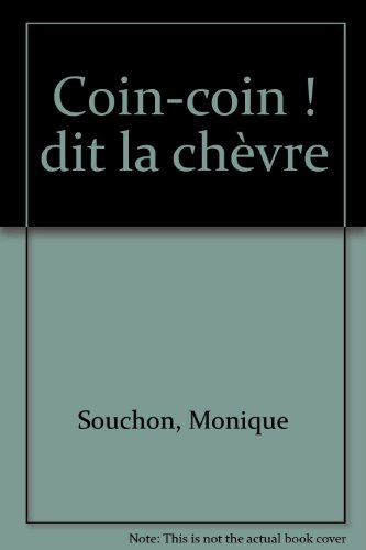 Coin-coin ! dit la chèvre
