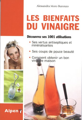 Les bienfaits du vinaigre : découvrez ses 1001 utilisations