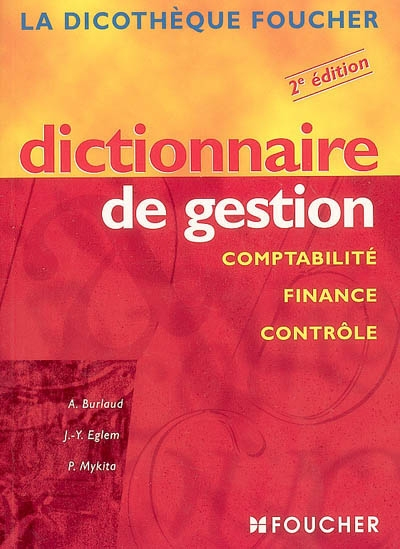 Dictionnaire de gestion : comptabilité, finance, contrôle
