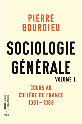 Sociologie générale. Vol. 1. Cours au Collège de France (1981-1983)