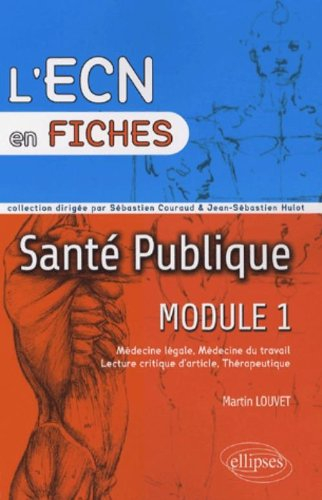 Santé publique, module 1 : médecine légale, médecine du travail, lecture critique d'article, thérape