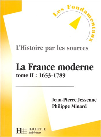 La France moderne. Vol. 2. 1653-1789