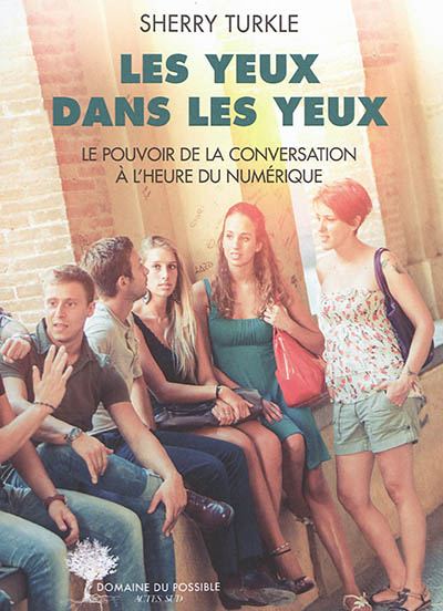 Les yeux dans les yeux : le pouvoir de la conversation à l'heure du numérique