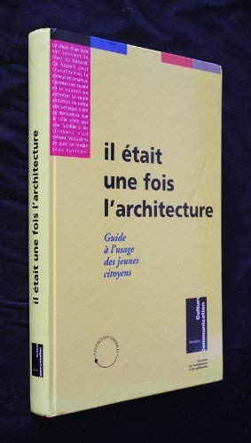 Il était une fois l'architecture - guide à l'usage des jeunes citoyens [Board book] [Jan