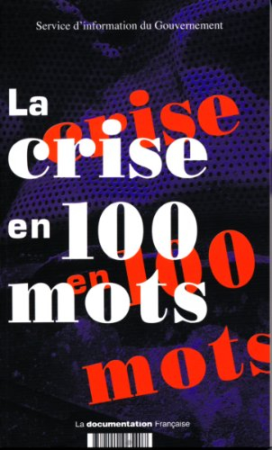 La crise en 100 mots