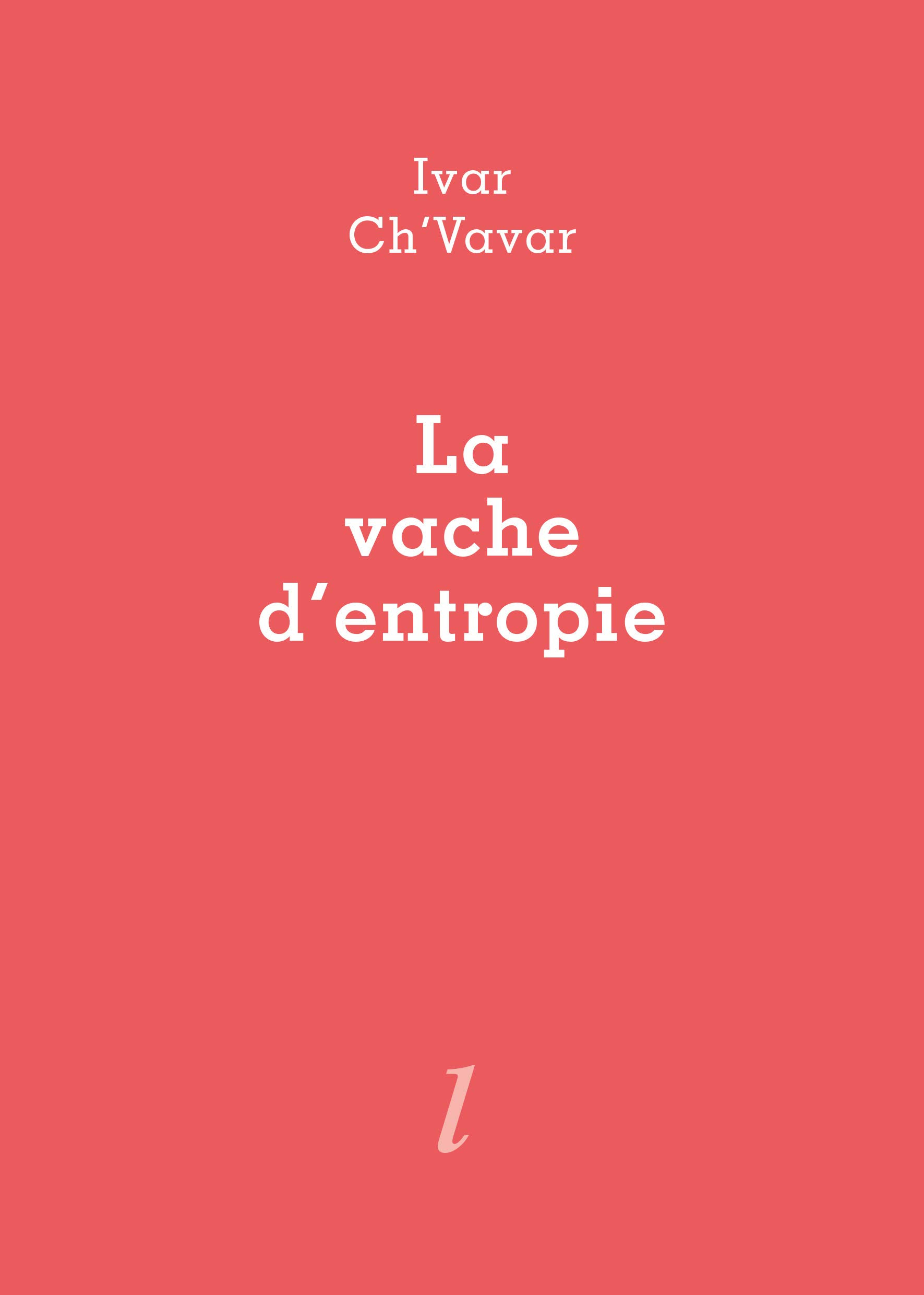 La vache d'entropie