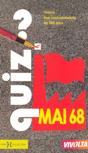 Mai 68 : testez vos connaissances en 500 jeux