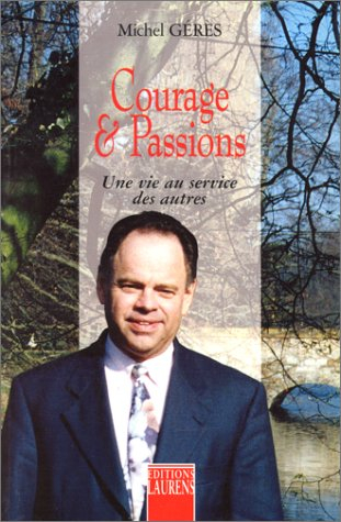 Courage et passions : une vie au service des autres