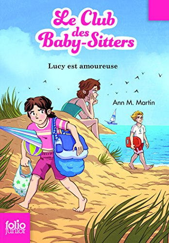Le Club des baby-sitters. Vol. 8. Lucy est amoureuse
