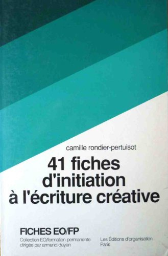 41 fiches d'initiation à l'écriture créative