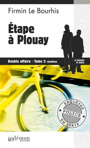 Double affaire : Le Duigou et Bozzi. Vol. 2. Etape à Plouay