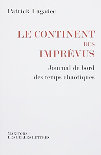Le continent des imprévus : journal de bord des temps chaotiques