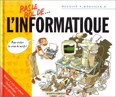 Ras le bol de l'informatique