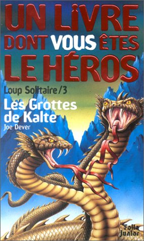 loup solitaire, tome 3 : les grottes de kalte