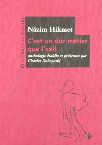 C'est un dur métier que l'exil : anthologie poétique