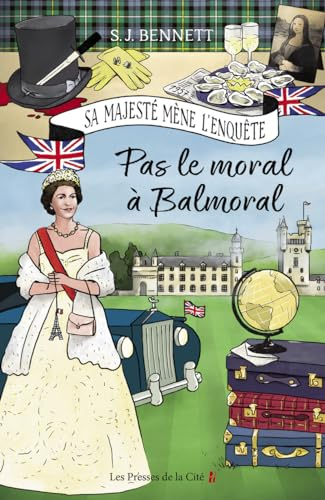 Sa Majesté mène l'enquête. Vol. 4. Pas le moral à Balmoral