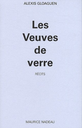Les veuves de verre : récits