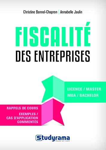 Fiscalité des entreprises : rappels de cours, exemples, cas d'application commentés
