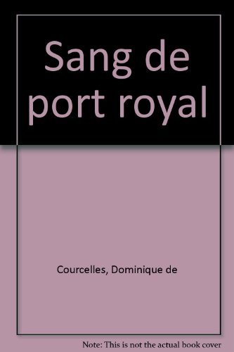 Le sang de Port-Royal