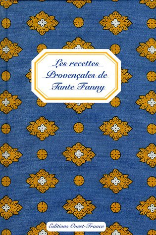Les recettes provençales de tante Fanny