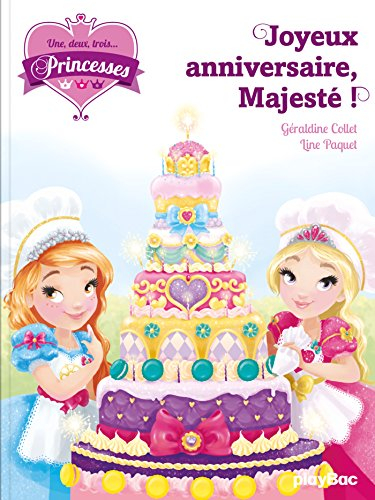 Une, deux, trois... Princesses. Vol. 8. Joyeux anniversaire, Majesté !