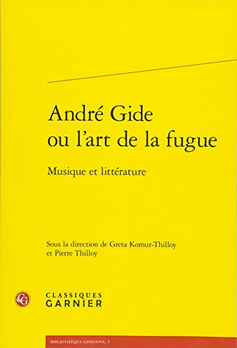 André Gide ou L'art de la fugue : musique et littérature