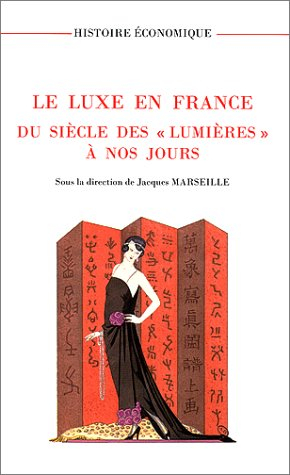 Le luxe en France : du siècle des lumières à nos jours