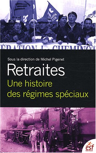 Retraites : une histoire des régimes spéciaux