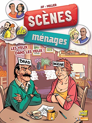 Scènes de ménages. Vol. 8. Les yeux dans les yeux !