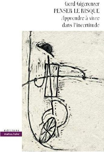 Penser le risque : apprendre à vivre dans l'incertitude