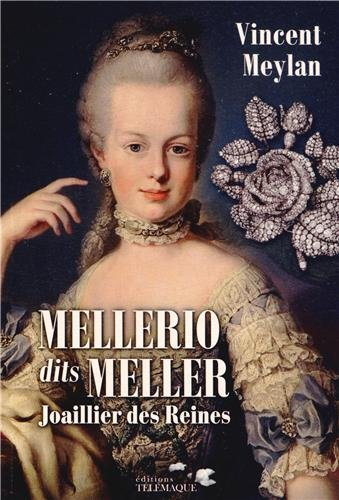 Mellerio dits Meller : joaillier des reines