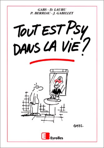 Tout est psy dans la vie ?
