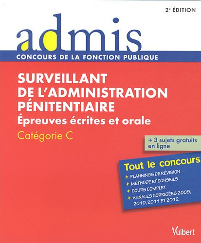 Surveillant de l'administration pénitentiaire : épreuves écrites et orale, catégorie C